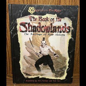 The Book of the Shadowlands: The Writings of Kuni Mokuna Legend of the Five Ri..